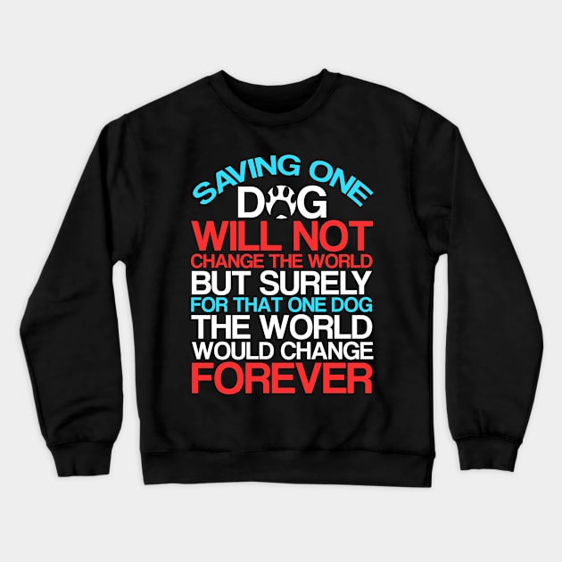 Dog Rescue Quote Shelter Crewneck Sweatshirt by TheBestHumorApparel